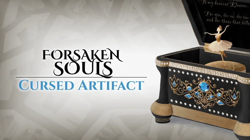 Forsaken Souls: Cursed Artifact